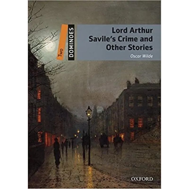 LORD ARTHUR SAVILE'S CRIME AND OTHER STORIES - DOMINOES 2 + MP3 AUDIO N/ED. (Nuevo)