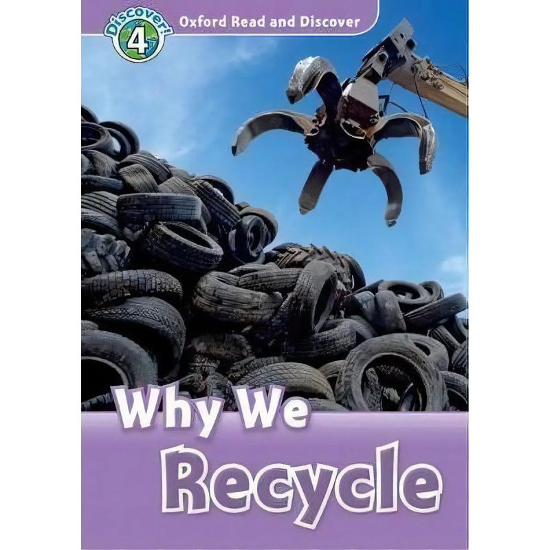 WHY WE RECYCLE - READ AND DISCOVER 4 (Nuevo)