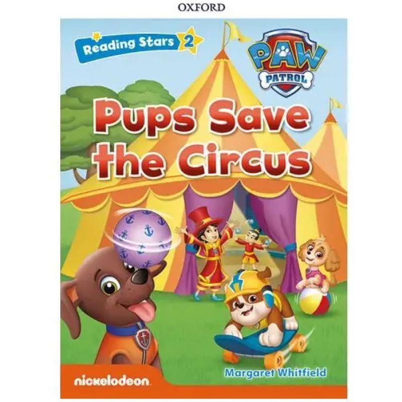 PUPS SAVE THE CIRCUS - PAW PATROL - READING STARS 2 (Nuevo)