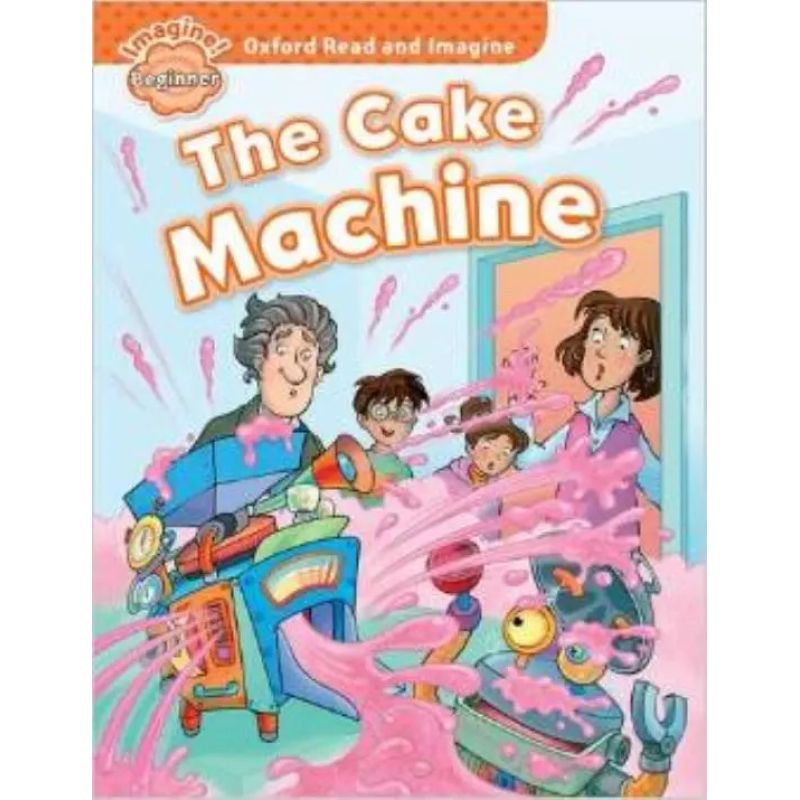 CAKE MACHINE, THE - READ AND IMAGINE BEGINNER (Nuevo)