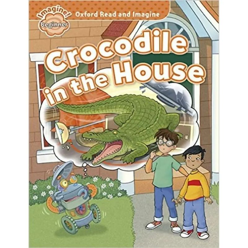CROCODILE IN THE HOUSE - READ AND IMAGINE BEGINNER (Nuevo) - Miniatura 2