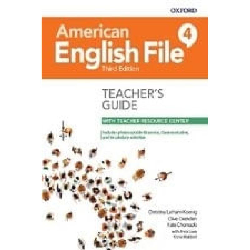 AMERICAN ENGLISH FILE 4 3/ED.- TEACHER'S GUIDE (Nuevo)