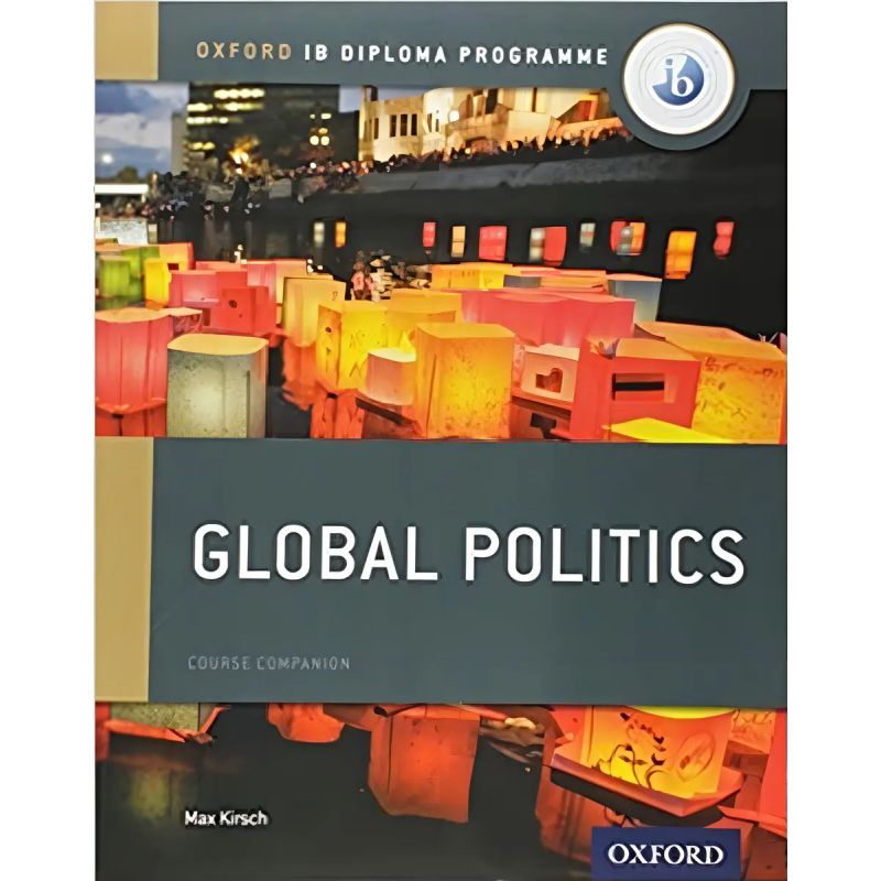GLOBAL POLITICS - COURSE COMPANION - OXF.IB DIPLOMA PROGRAMME (Nuevo)