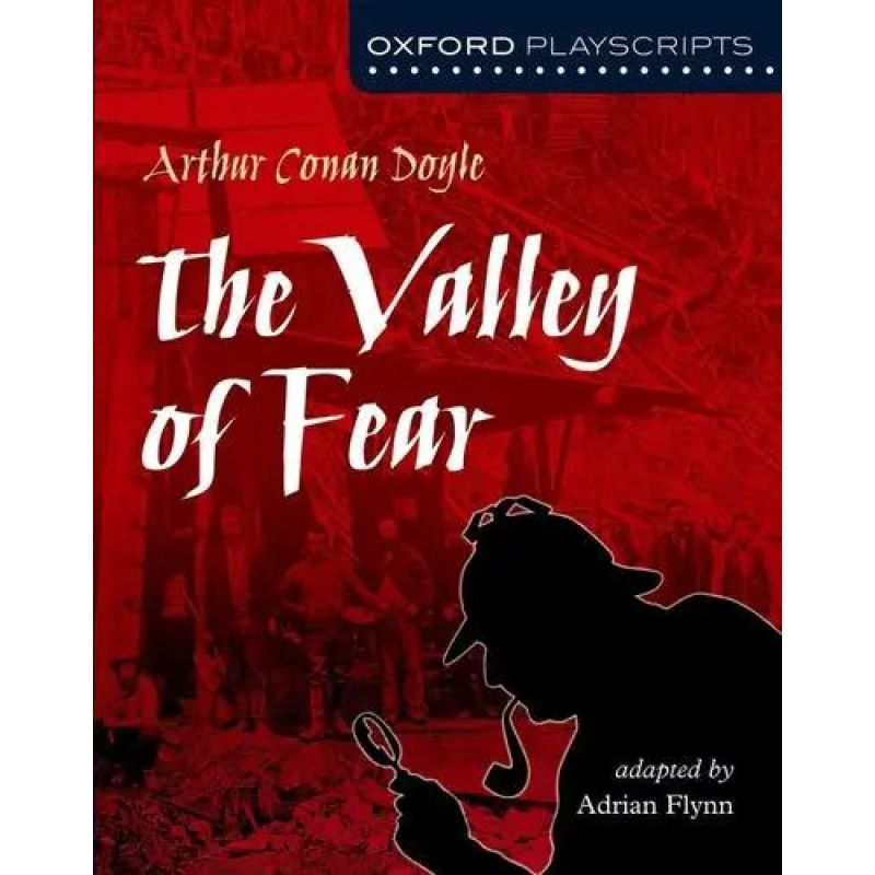 VALLEY OF FEAR, THE - OXFORD PLAYSCRIPTS (Nuevo)