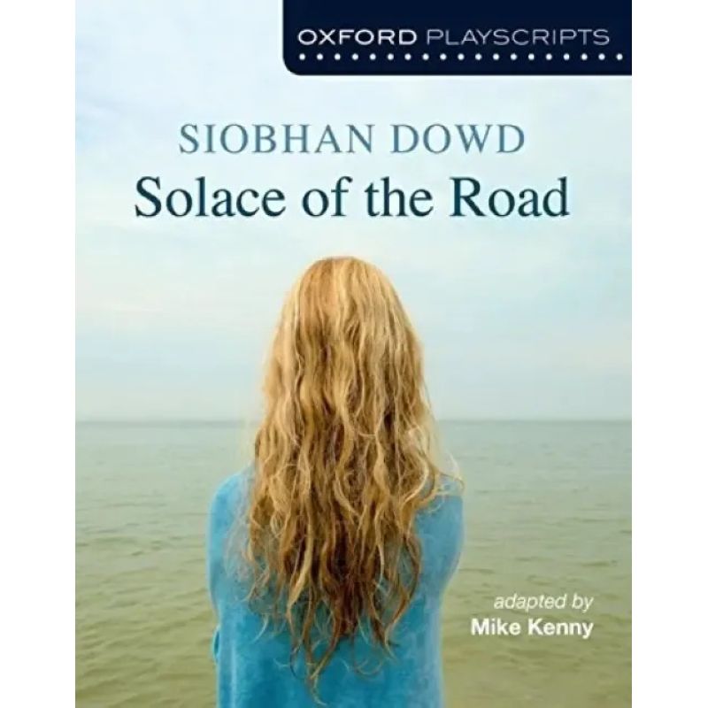 SOLACE OF THE ROAD - OXFORD PLAYSCRIPTS (Nuevo)