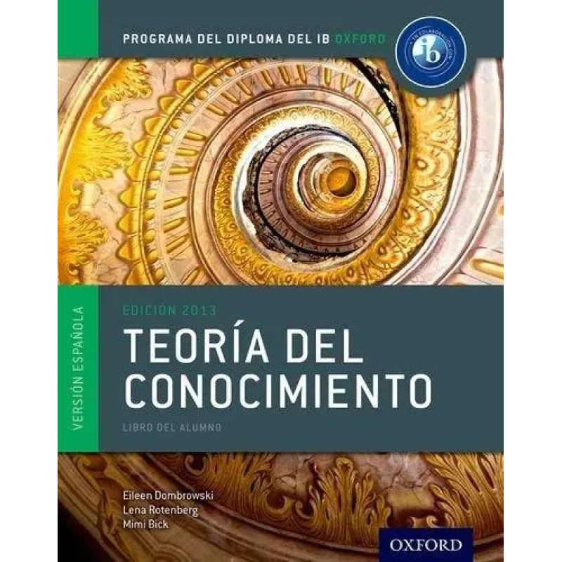 TEORIA DEL CONOCIMIENTO - LIBRO DEL ALUMNO IB DIPLOMA (Nuevo)