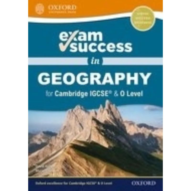 EXAM SUCCESS IN GEOGRAPHY FOR CAMBRIDGE IGCSE &amp; O LEVEL (Nuevo)