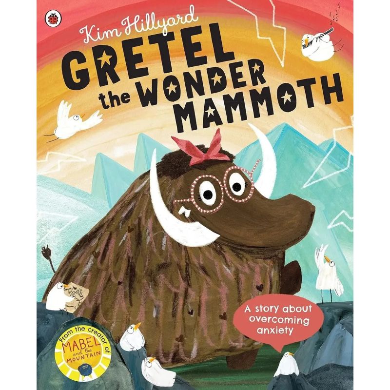 GRETEL THE WONDER MAMMOTH - A STORY ABOUT OVERCOMING ANXIETY (Nuevo)