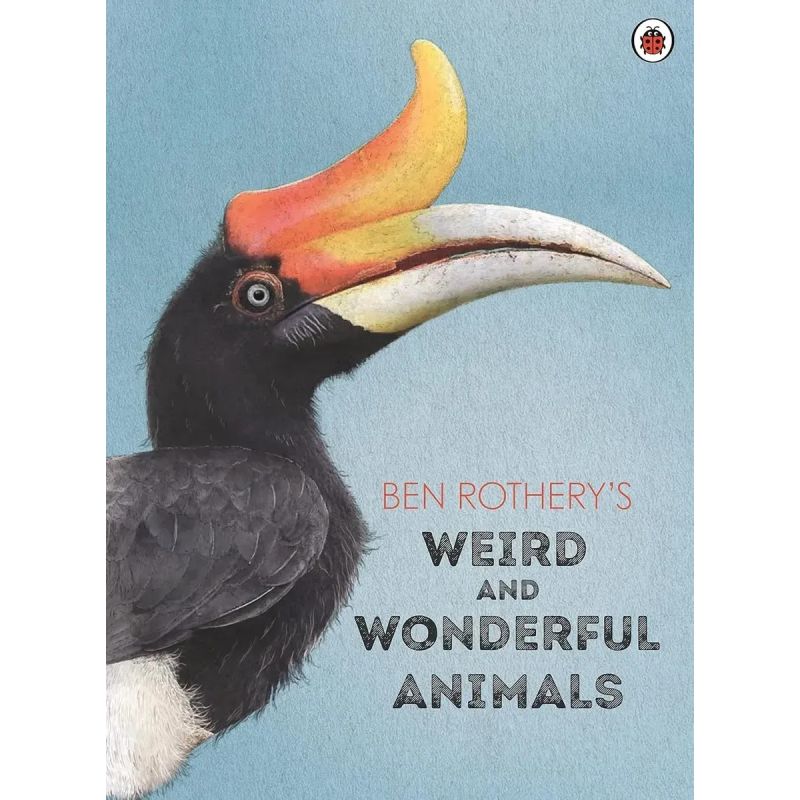 BEN ROTHERY'S WEIRD AND WONDERFUL ANIMALS (Nuevo)