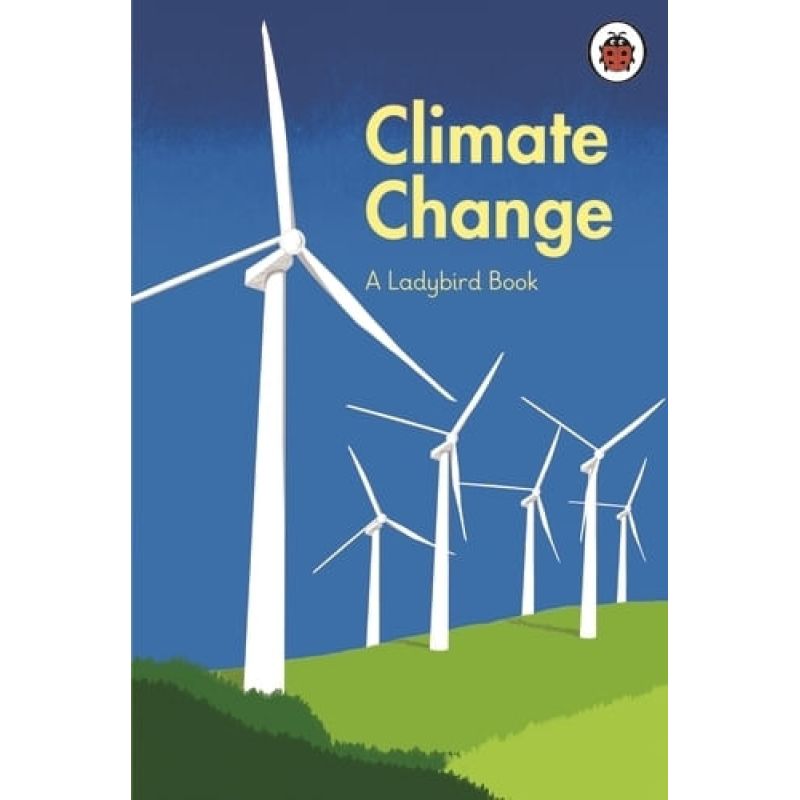 CLIMATE CHANGE - A LADYBIRD BOOK - HB (Nuevo)