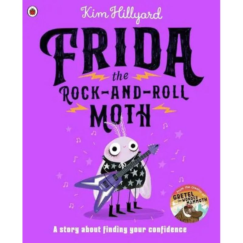 FRIDA THE ROCK-AND-ROLL MOTH - A STORY ABOUT FINDING YOUR CONFIDENCE (Nuevo)