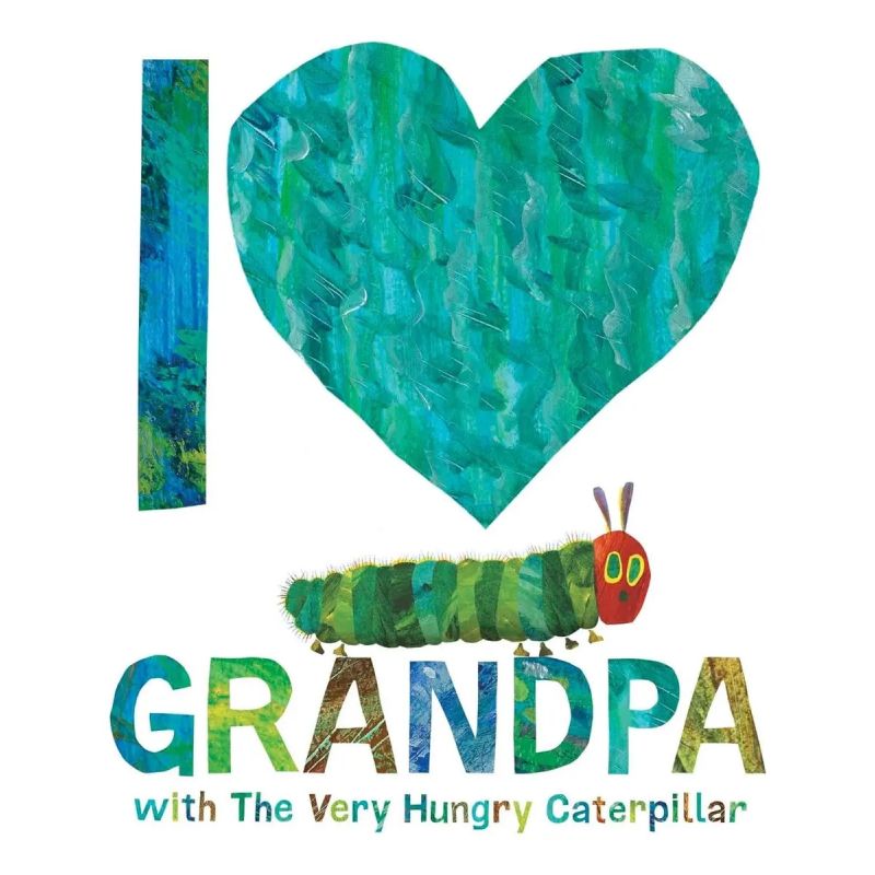 I LOVE GRANDPA WITH THE VERY HUNGRY CATERPILLAR - HB (Nuevo)