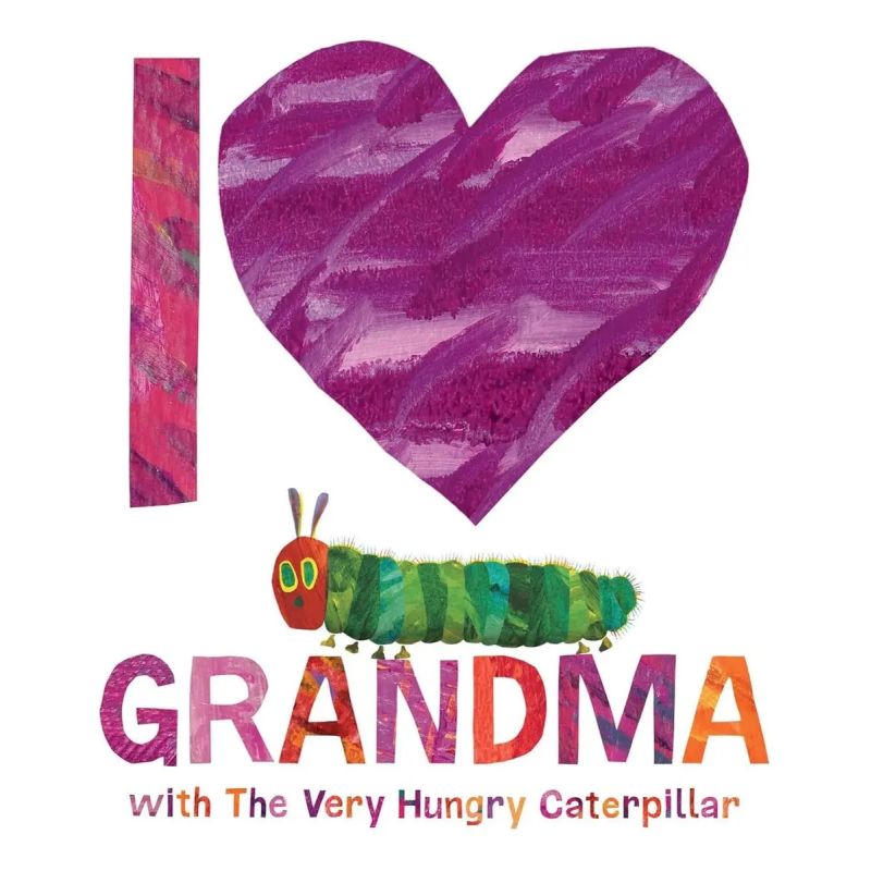 I LOVE GRANDMA WITH THE VERY HUNGRY CATERPILLAR - HB (Nuevo)