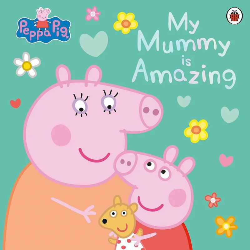 MY MUMMY IS AMAZING - PEPPA PIG (Nuevo)