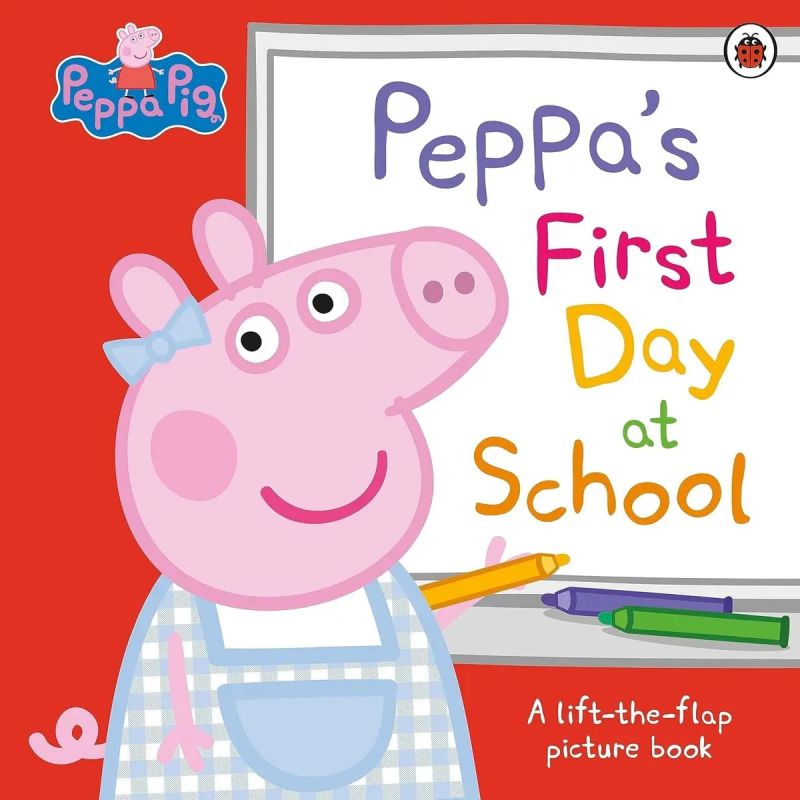 PEPPA’S FIRST DAY AT SCHOOL - A LIFT-THE-FLIP PICTURE BOOK - PEPPA PIG (Nuevo)