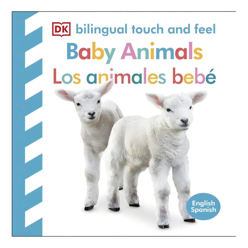 ANIMALES BEBE, LOS - BABY ANIMALS - BILINGUAL TOUCH AND FEEL - BILINGUE (Nuevo)