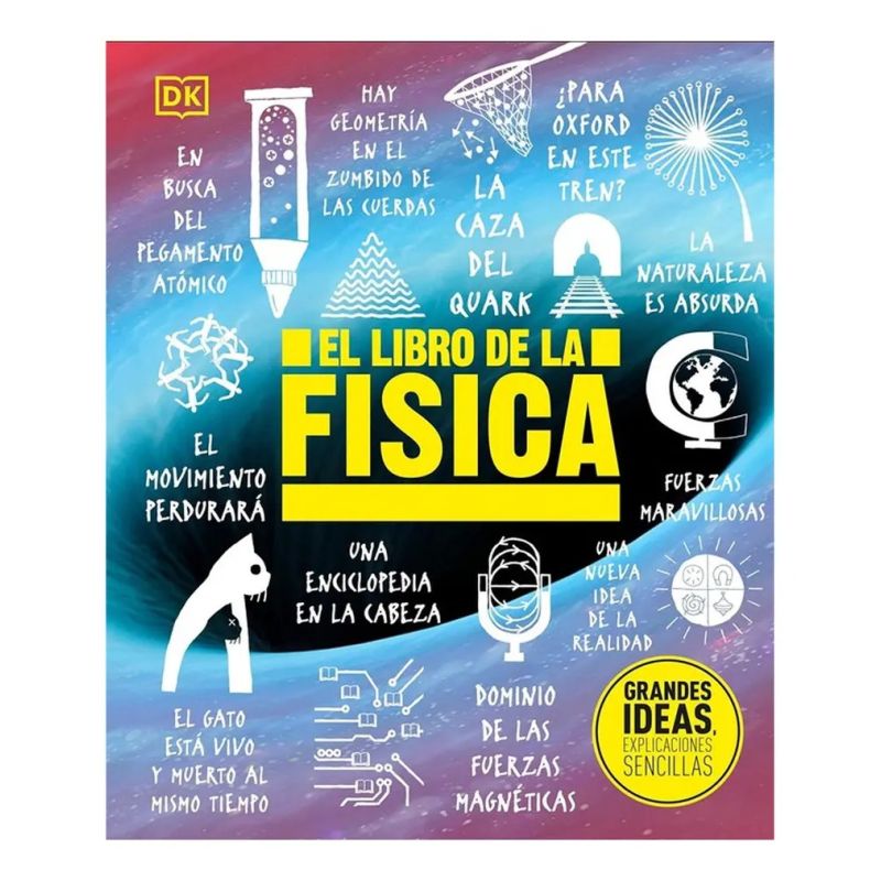 LIBRO DE LA FISICA, EL - GRANDES IDEAS - TD (Nuevo)