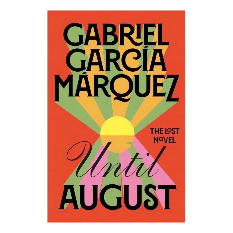 UNTIL AUGUST - THE LOST NOVEL (Nuevo)