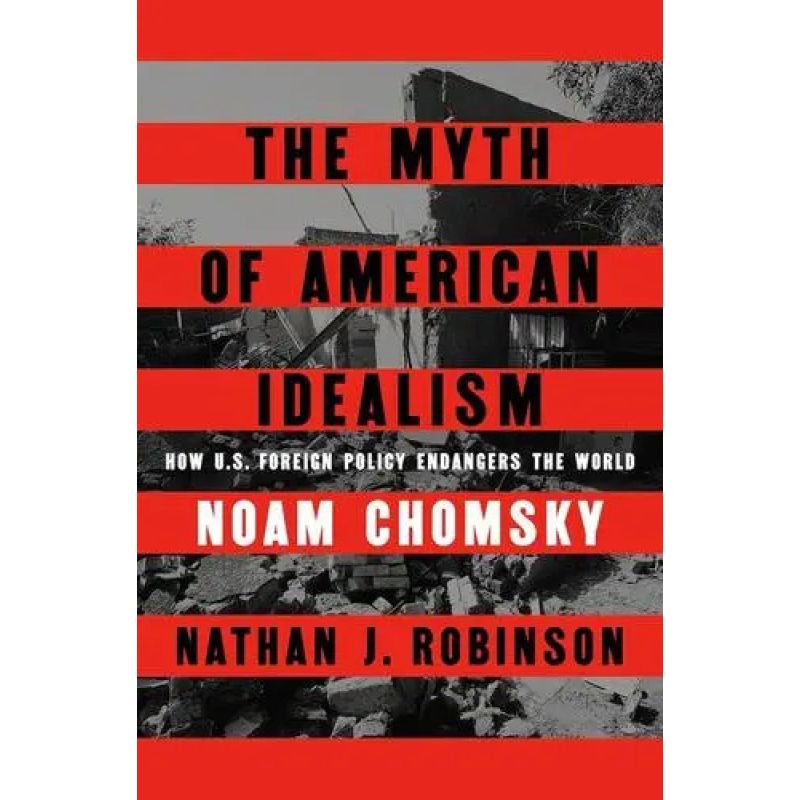 MYTH OF AMERICAN IDEALISM, THE - PB (Nuevo)