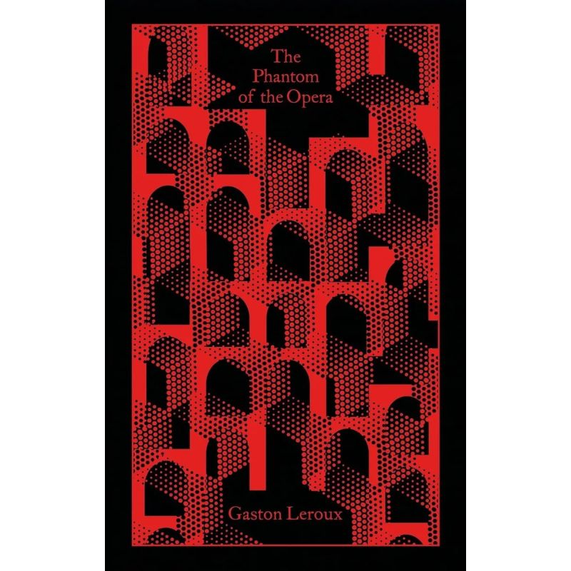 PHANTOM OF THE OPERA, THE - PENGUIN CLOTHBOUND CLASSICS - HB (Nuevo)