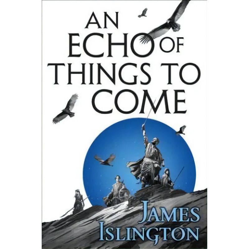 ECHO OF THINGS TO COME, AN - THE LICANIUS TRILOGY 2 (Nuevo)