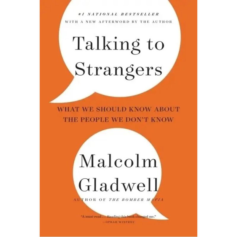 TALKING TO STRANGERS - WHAT WE SHOULD KNOW ABOUT THE PEOPLE WE DON'T KNOW (Nuevo)