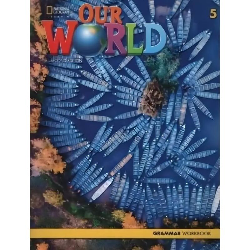 OUR WORLD 5 2/ED.- GRAMMAR WB (Nuevo)