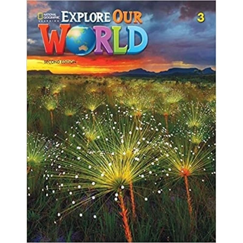EXPLORE OUR WORLD 3 2/ED.- WB (Nuevo)