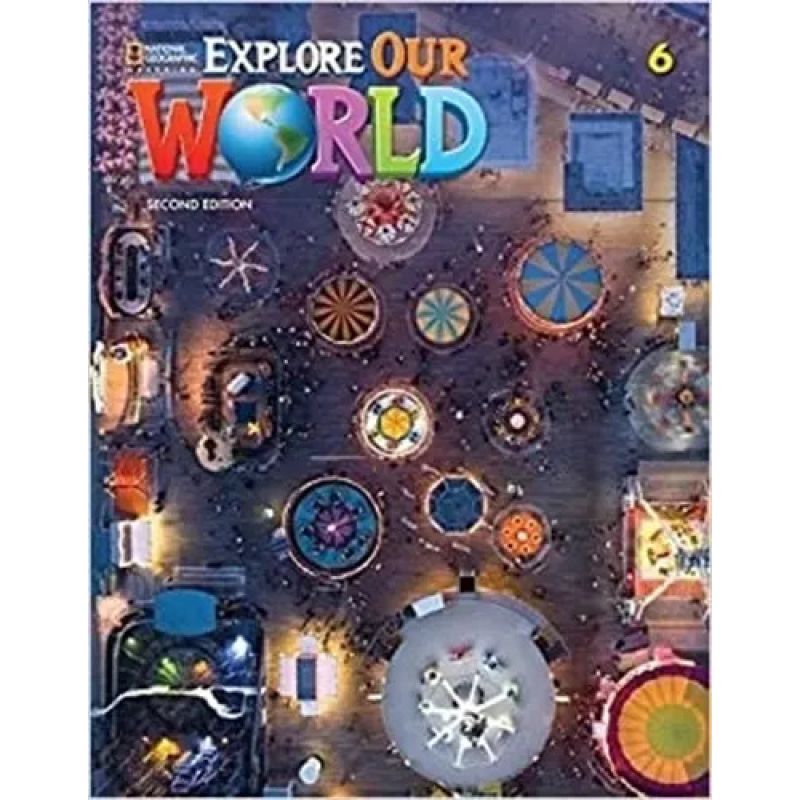 EXPLORE OUR WORLD 6 2/ED.- WB (Nuevo)
