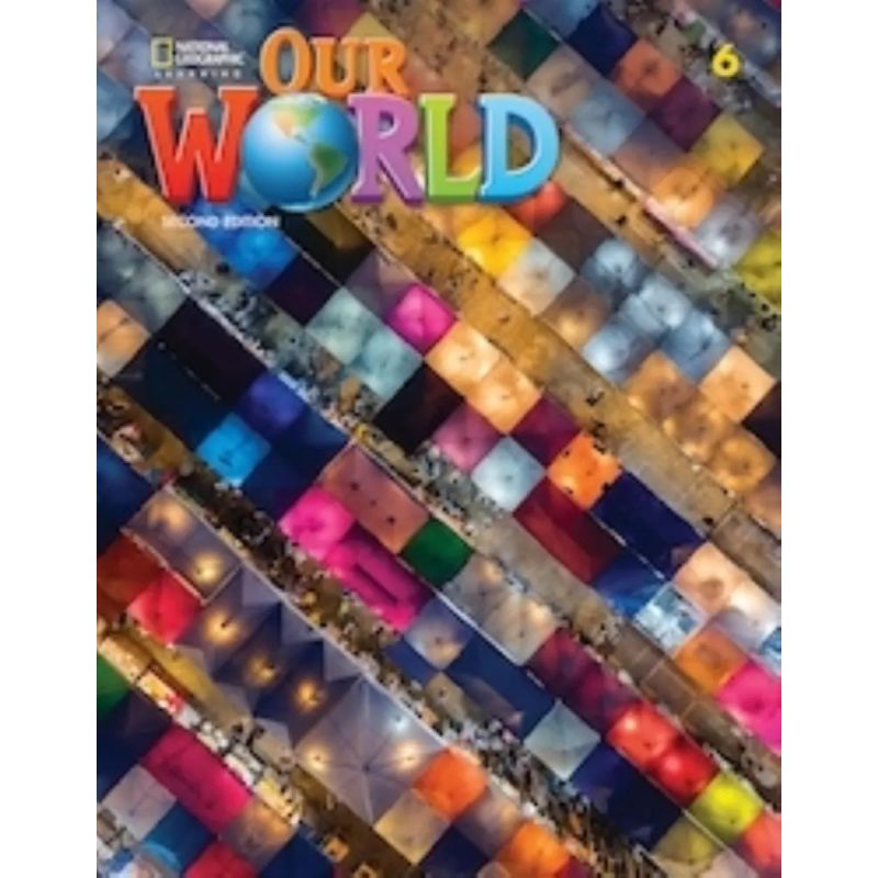 OUR WORLD 6 2/ED.- WB (Nuevo)