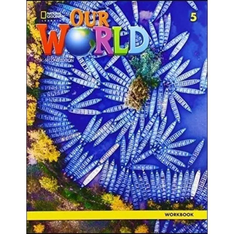 OUR WORLD 5 2/ED.- WB (Nuevo)
