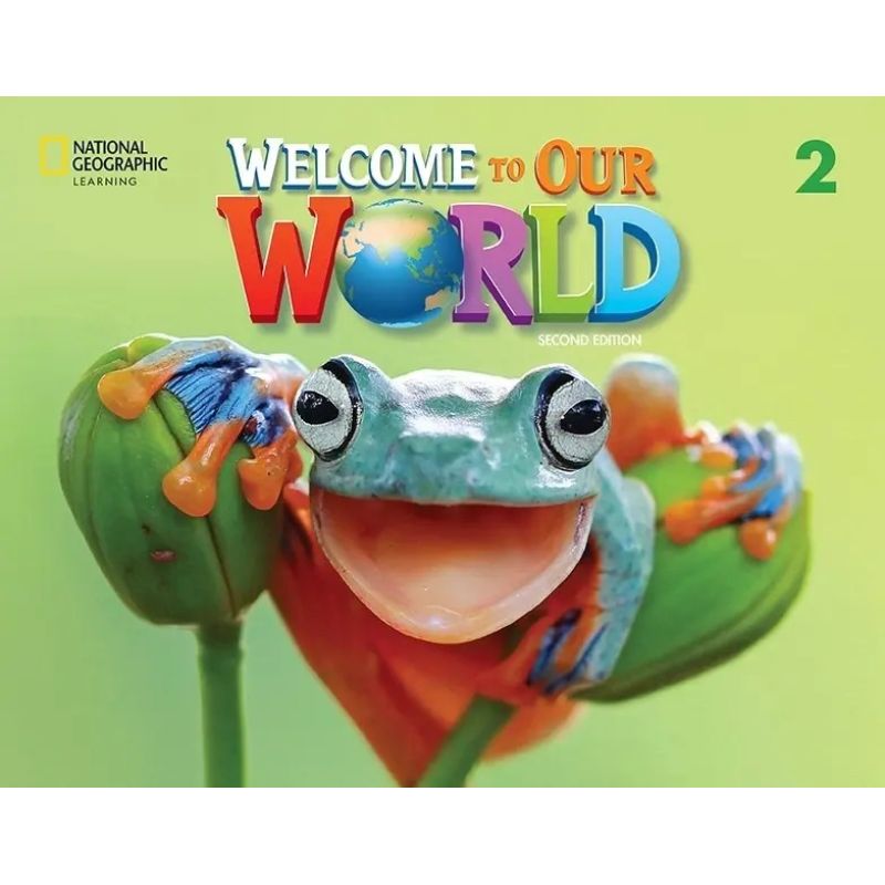 WELCOME TO OUR WORLD (BRI) 2 2/ED.- SB AND ONLINE PRACTICE WITH EBOOK (Nuevo)