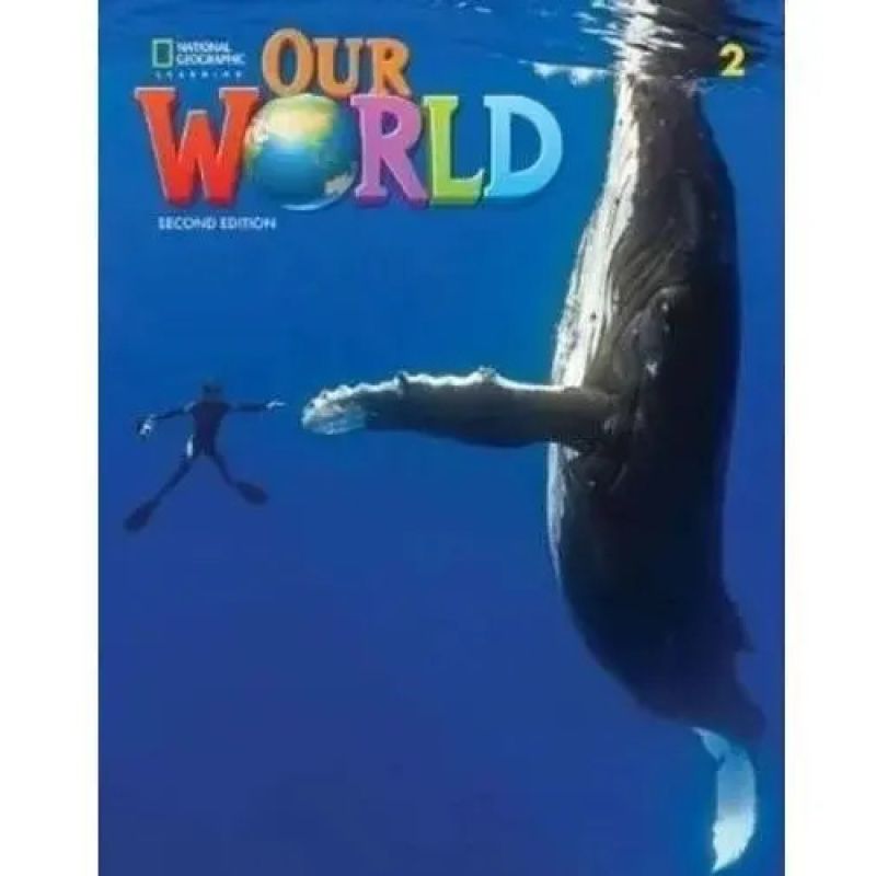 OUR WORLD 2 2/ED.- SB + ACCESS CODE ONLINE PRACTICE (Nuevo)