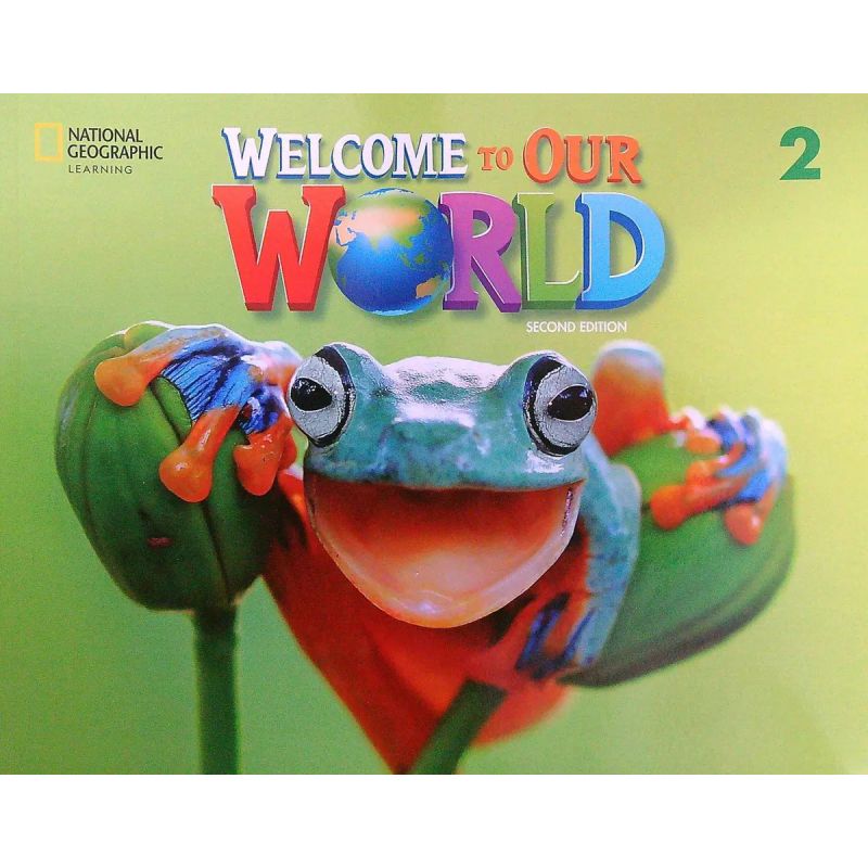 WELCOME TO OUR WORLD (AME) 2 2/ED.- SB AND ONLINE PRACTICE WITH EBOOK (Nuevo)
