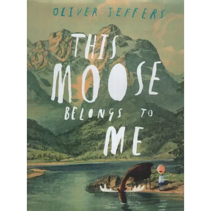 THIS MOOSE BELONGS TO ME (HB)