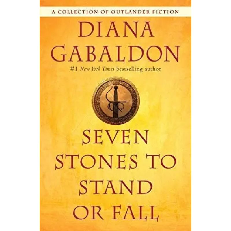 SEVEN STONES TO STAND OR FALL - A COLLECTION OF OUTLANDER FICTION (Nuevo)