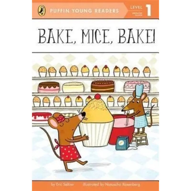 BAKE, MICE, BAKE! - LEVEL 1 - PUFFIN YOUNG READERS (Nuevo)