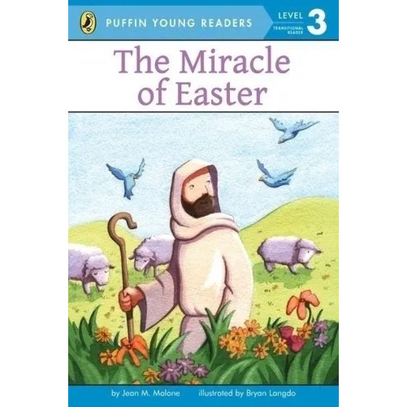 MIRACLE OF EASTER, THE - LEVEL 3 - PUFFIN YOUNG READERS (Nuevo)