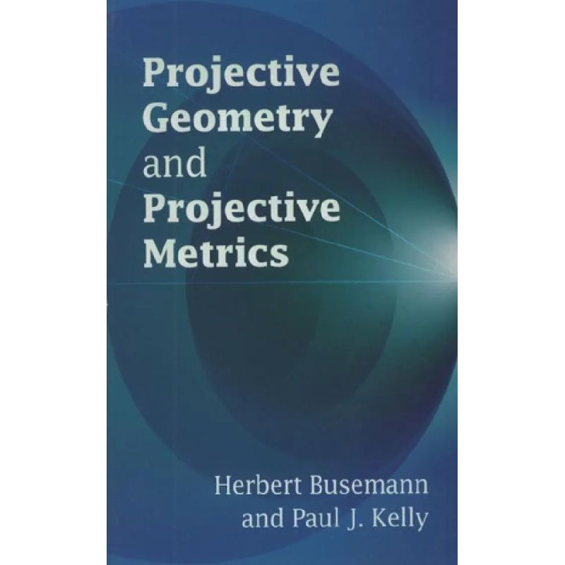 PROJECTIVE GEOMETRY AND PROJECTIVE METRICS* (Nuevo)