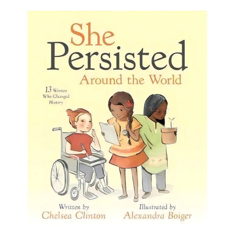 SHE PERSISTED AROUND THE WORLD - 13 WOMEN WHO CHANGED HISTORY (HB) (Nuevo)