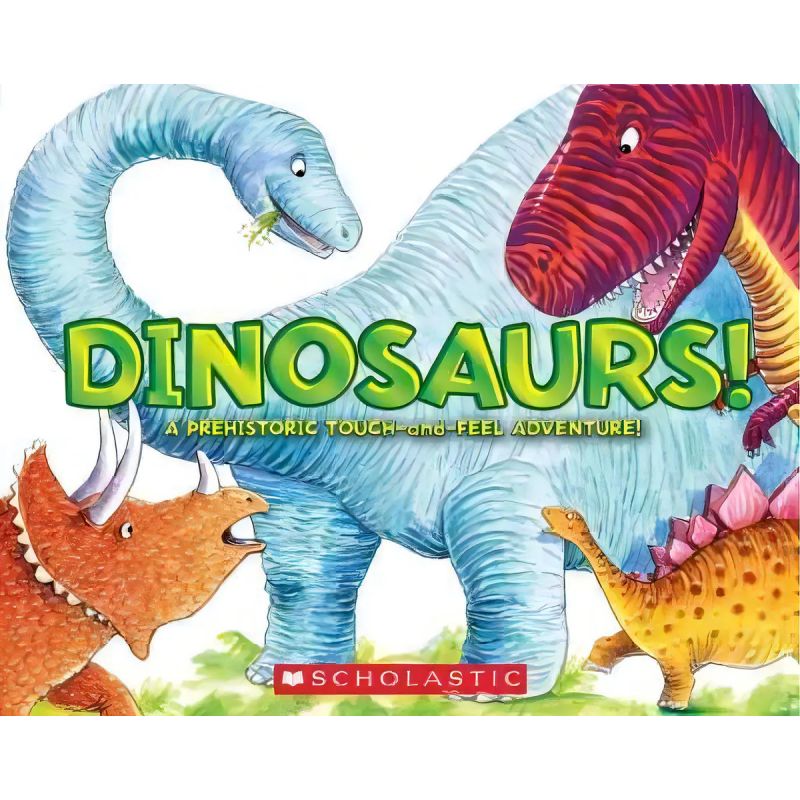 DINOSAURS! - A PREHISTORIC TOUCH-AND-FEEL ADVENTURE! (HB) (Nuevo)