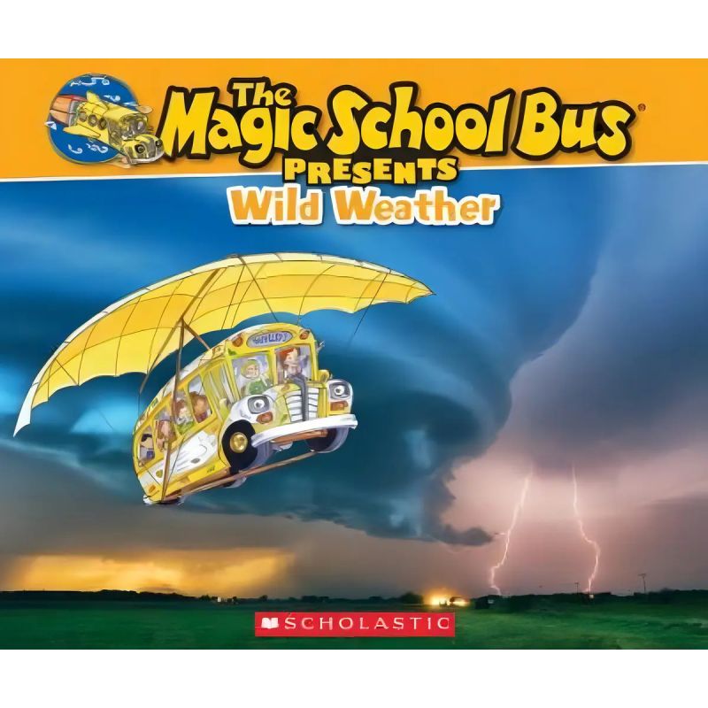 MAGIC SCHOOL BUS PRESENTS WILD WEATHER, THE - PB (Nuevo)