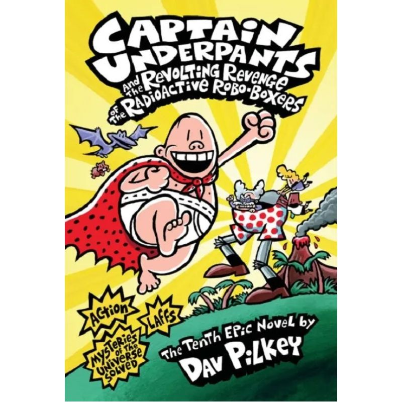CAPTAIN UNDERPANTS AND THE REVOLTING REVENGE OF THE RADIOACTIVE ROBO-BOXERS - 10* (Nuevo)