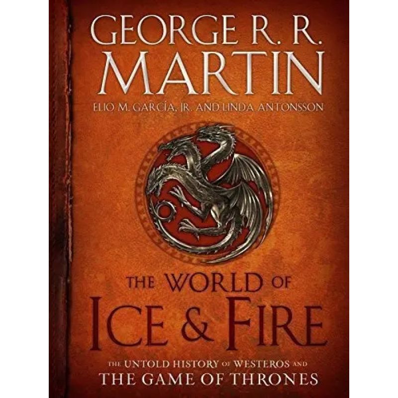 WORLD OF ICE AND FIRE,THE (Nuevo)