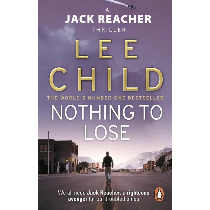 NOTHING TO LOSE - A JACK REACHER THRILLER (PB) (Nuevo)