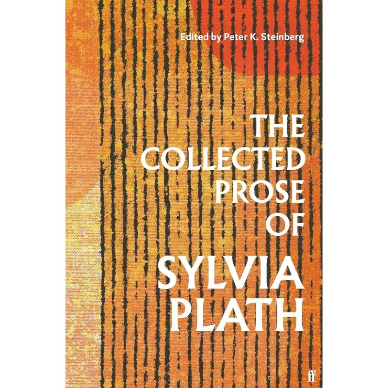 COLLECTED PROSE OF SYLVIA PLATH, THE - HB (Nuevo)
