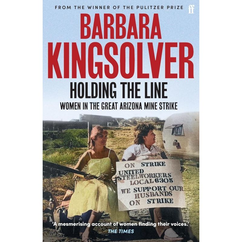 HOLDING THE LINE - WOMEN IN THE GREAT ARIZONA MINE STRIKE - PB (Nuevo)