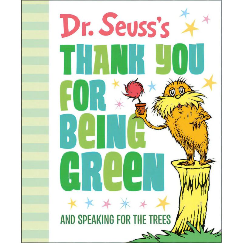 DR. SEUSS'S THANK YOU FOR BEING GREEN - AND SPEAKING FOR THE TREES - HB (Nuevo)