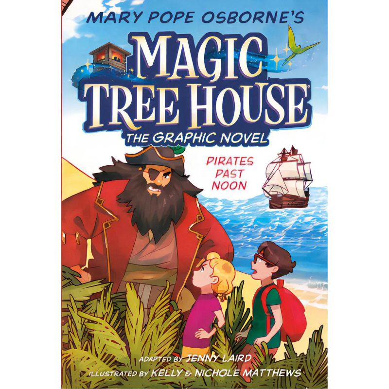 PIRATES PAST NOON - MAGIC TREE HOUSE GRAPHIC NOVEL 4 (Nuevo)
