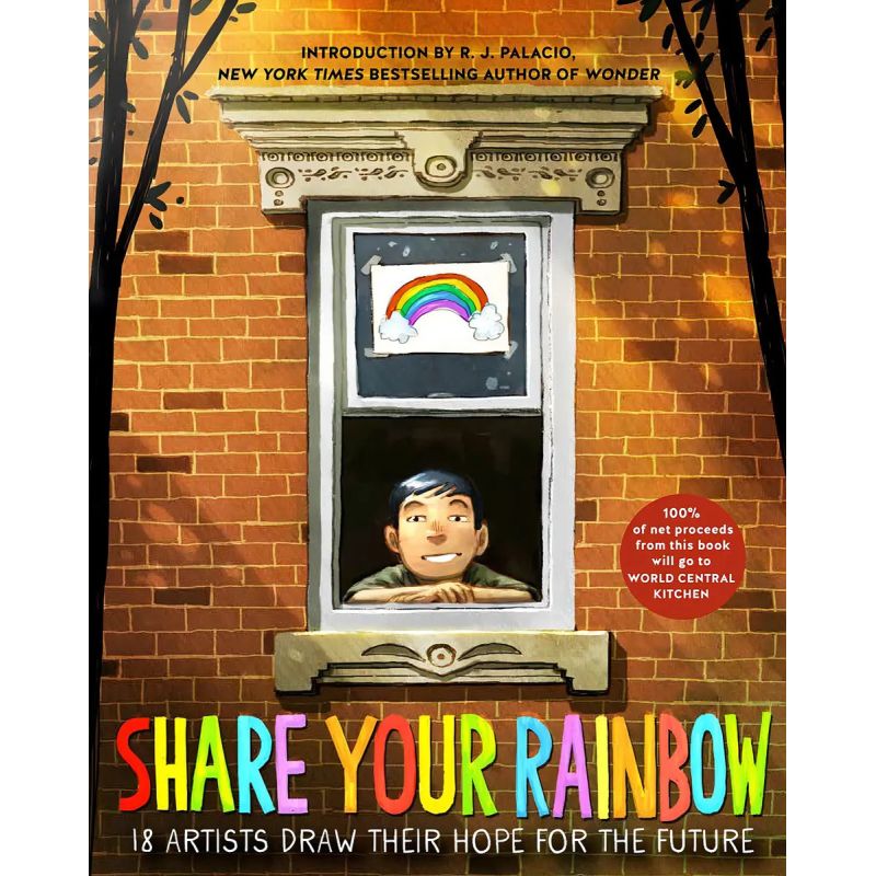 SHARE YOUR RAINBOW - 18 ARTIST DRAW THEIR HOPE FOR THE FUTURE (Nuevo)